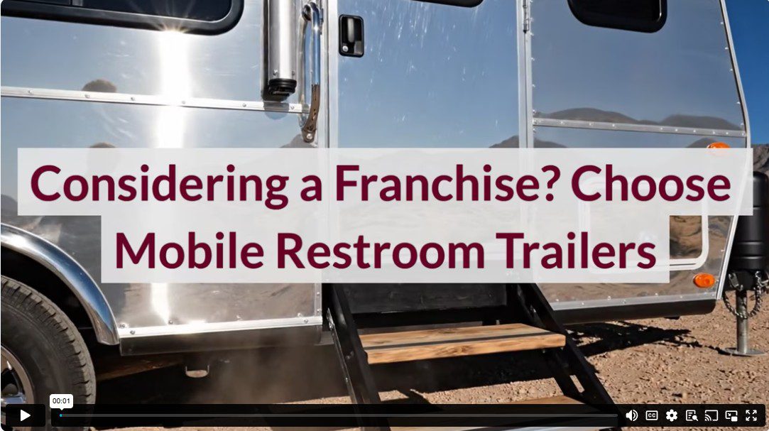 Considering a Franchise? Choose Mobile Restroom Trailers